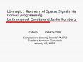 L1magic : Recovery of Sparse Signals via Convex programming by Emmanuel Cands and Justin Romberg PowerPoint PPT Presentation