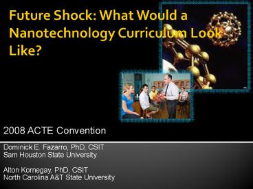 Future Shock: What Would a Nanotechnology Curriculum Look Like