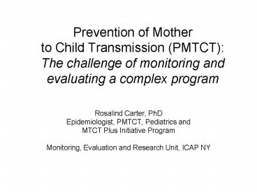 Prevention of Mother to Child Transmission PMTCT: The challenge of monitoring and evaluating a compl