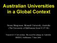 Australian Universities in a Global Context Simon Marginson, Monash University, Australia The Univer PowerPoint PPT Presentation