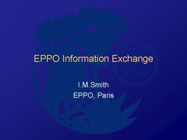EPPO Information Exchange