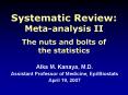 Systematic Review: Meta-analysis II The nuts and bolts of the statistics PowerPoint PPT Presentation