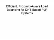 Efficient, ProximityAware Load Balancing for DHTBased P2P Systems