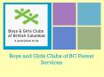 Boys and Girls Clubs of BC Parent Services PowerPoint PPT Presentation