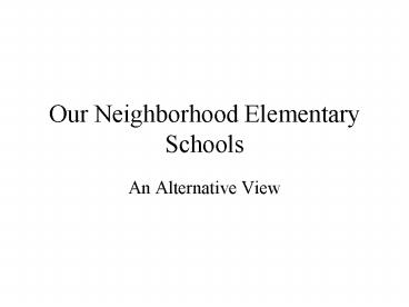 Our Neighborhood Elementary Schools