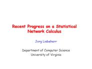 Recent Progress on a Statistical Network Calculus
