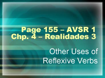 Page 155 AVSR 1 Chp' 4 Realidades 3