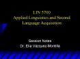 LIN 5700 Applied Linguistics and Second Language Acquisition PowerPoint PPT Presentation