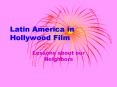 Latin America in Hollywood Film PowerPoint PPT Presentation