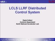 LCLS LLRF Distributed Control System
