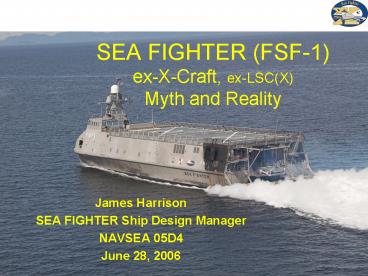 SEA FIGHTER FSF1 exXCraft, exLSCX Myth and Reality
