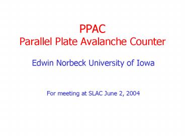 PPAC Parallel Plate Avalanche Counter