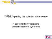 myGrid -putting the scientist at the centre