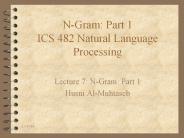 N-Gram: Part 1 ICS 482 Natural Language Processing
