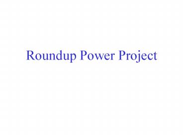 Roundup Power Project