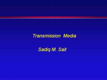 Transmission Media