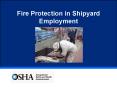 Fire Protection in Shipyard Employment PowerPoint PPT Presentation