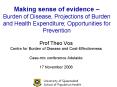 Making sense of evidence Burden of Disease, Projections of Burden and Health Expenditure Opportuniti PowerPoint PPT Presentation