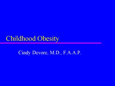 Childhood Obesity