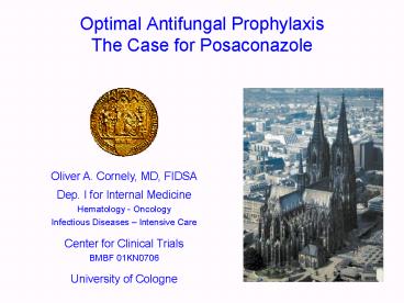 Optimal Antifungal Prophylaxis The Case for Posaconazole