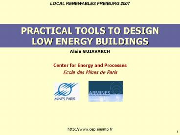 PRACTICAL TOOLS TO DESIGN LOW ENERGY BUILDINGS