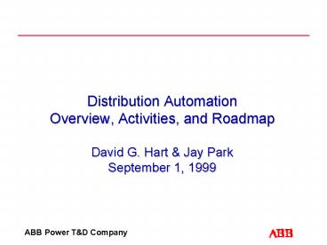 Distribution Automation Overview, Activities, and Roadmap David G' Hart