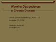 Nicotine Dependence: a Chronic Disease PowerPoint PPT Presentation