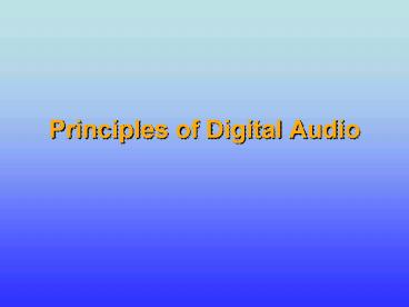 Principles of Digital Audio