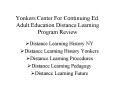 Yonkers Center For Continuing Ed' Adult Education Distance Learning Program Review PowerPoint PPT Presentation