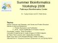 Summer%20Bioinformatics%20Workshop%202008%20Pathways%20Bioinformatics%20Center%20%20Dr.%20Yuying%20Gosser%20and%20Dr.%20Peter%20Brass PowerPoint PPT Presentation