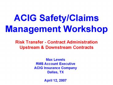 ACIG SafetyClaims Management Workshop