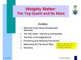 Weighty Matter: The Top Quark and Its Mass PowerPoint PPT Presentation