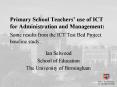Primary School Teachers use of ICT for Administration and Management: Some results from the ICT Test PowerPoint PPT Presentation