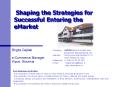 Shaping the Strategies for Successful Entering the eMarket PowerPoint PPT Presentation