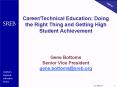 CareerTechnical Education: Doing the Right Thing and Getting High Student Achievement Gene Bottoms S PowerPoint PPT Presentation