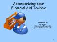 Accessorizing Your Financial Aid Toolbox PowerPoint PPT Presentation