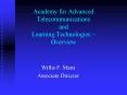 Academy for Advanced Telecommunications and Learning Technologies  PowerPoint PPT Presentation