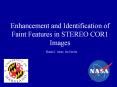 Enhancement and Identification of Faint Features in STEREO COR1 Images PowerPoint PPT Presentation