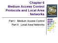Chapter 6 Medium Access Control Protocols and Local Area Networks PowerPoint PPT Presentation