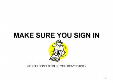 MAKE SURE YOU SIGN IN