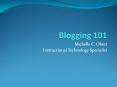 Blogging 101 PowerPoint PPT Presentation