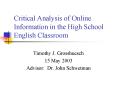 Critical Analysis of Online Information in the High School English Classroom PowerPoint PPT Presentation