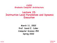 CS252 Graduate Computer Architecture Lecture 15: Instruction Level Parallelism and Dynamic Execution