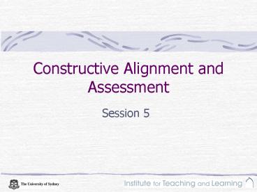 Constructive Alignment and Assessment presentation | free to view