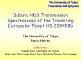 Subaru HDS Transmission Spectroscopy of the Transiting Extrasolar Planet HD 209458b PowerPoint PPT Presentation