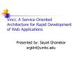 Vinci: A ServiceOriented Architecture for Rapid Development of Web Applications PowerPoint PPT Presentation