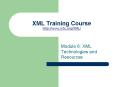 XML Training Course http:www'w3c'orgXML PowerPoint PPT Presentation