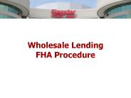 Wholesale Lending FHA Procedure