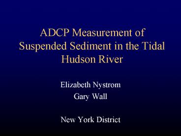 ADCP Measurement of Suspended Sediment in the Tidal Hudson River