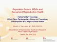 Population Growth, MDGs and Sexual and Reproductive Health Parliamentary Hearings UK All Party Parliamentary Group on Population, Development and Reproductive Health PowerPoint PPT Presentation